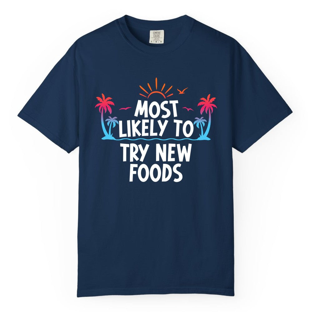 Most Likely to Try New Foods Shirt - Funny Foodie Travel Tee (Comfort Color) in Navy - Most Likely To Try New Foods Tropical Palm Tree Sunset Shirt