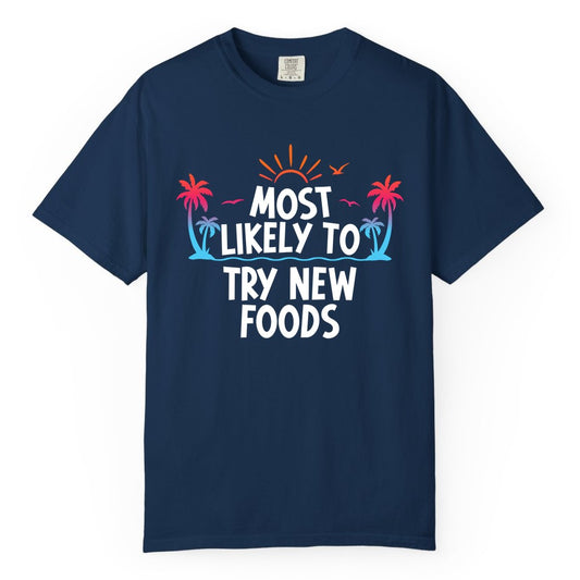 Most Likely to Try New Foods Shirt - Funny Foodie Travel Tee (Comfort Color) in Navy - Most Likely To Try New Foods Tropical Palm Tree Sunset Shirt