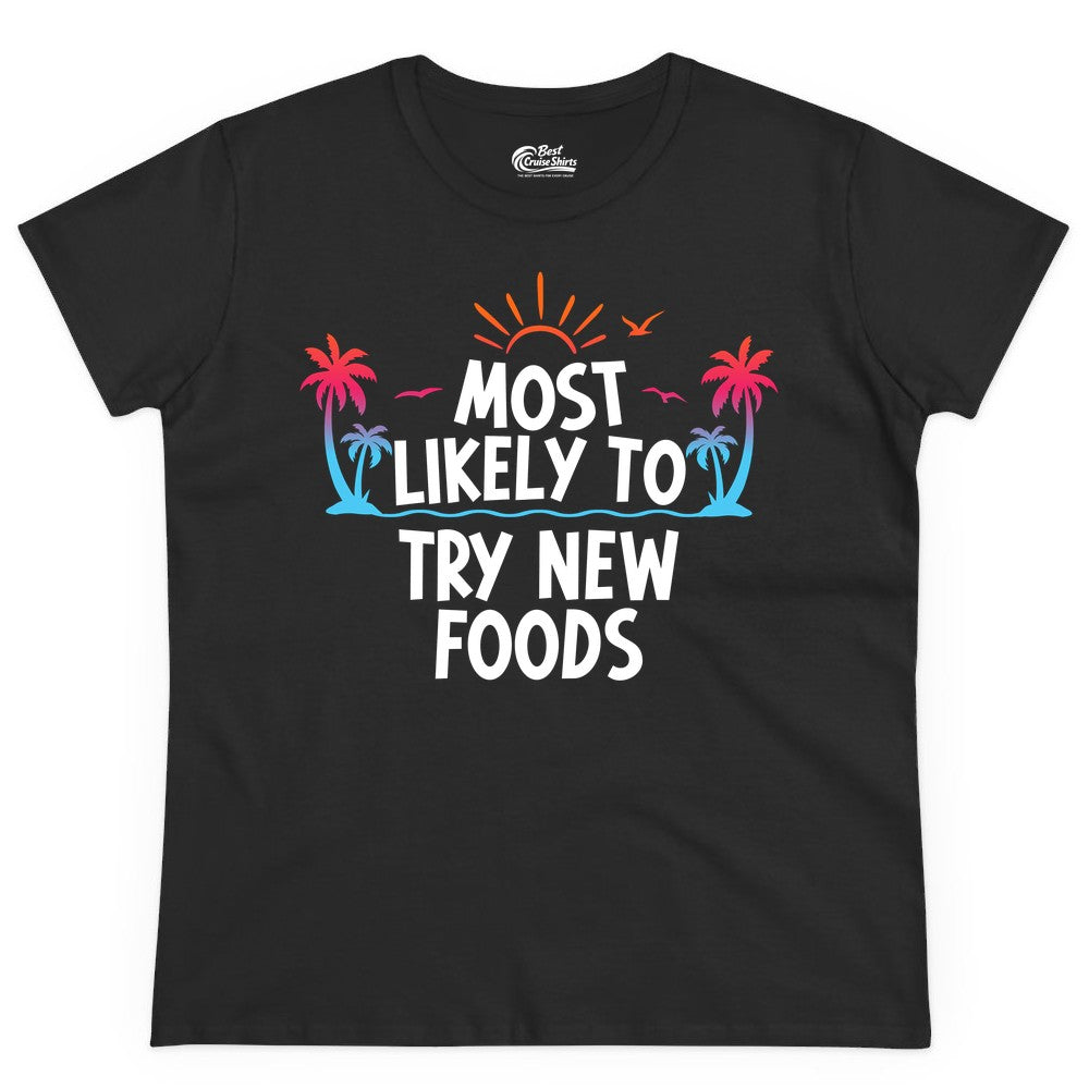 Most Likely to Try New Foods Shirt - Funny Foodie Travel Tee (Ladies Tee) in Black - Most Likely To Try New Foods Tropical Palm Tree Sunset Shirt