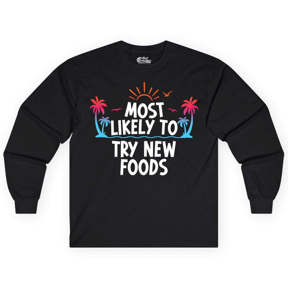 Most Likely to Try New Foods Shirt - Funny Foodie Travel Tee (Long Sleeve) in Black - Most Likely To Try New Foods Tropical Palm Tree Sunset Shirt