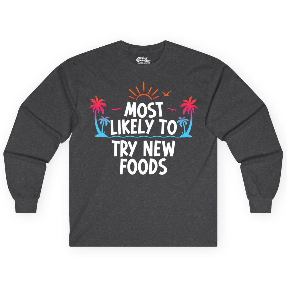Most Likely to Try New Foods Shirt - Funny Foodie Travel Tee (Long Sleeve) in Dark Heather - Most Likely To Try New Foods Tropical Palm Tree Sunset Shirt