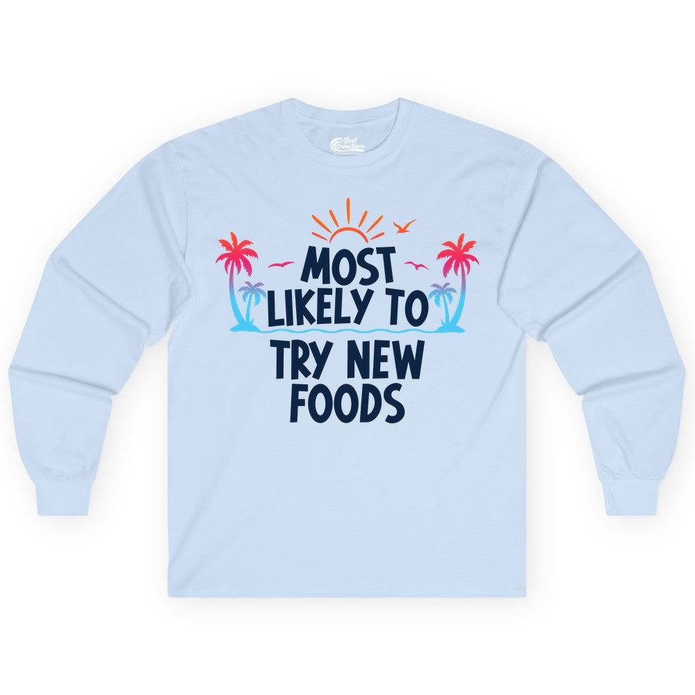 Most Likely to Try New Foods Shirt - Funny Foodie Travel Tee (Long Sleeve) in Light Blue - Most Likely To Try New Foods Tropical Palm Tree Sunset Shirt