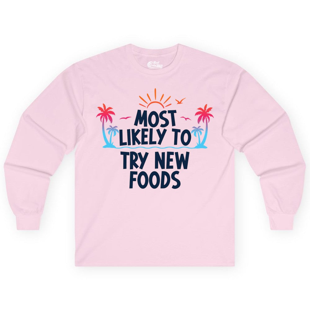 Most Likely to Try New Foods Shirt - Funny Foodie Travel Tee (Long Sleeve) in Light Pink - Most Likely To Try New Foods Tropical Palm Tree Sunset Shirt