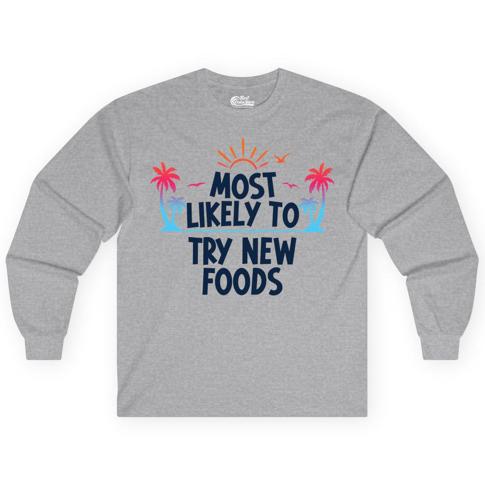 Most Likely to Try New Foods Shirt - Funny Foodie Travel Tee (Long Sleeve) in Sport Grey - Most Likely To Try New Foods Tropical Palm Tree Sunset Shirt