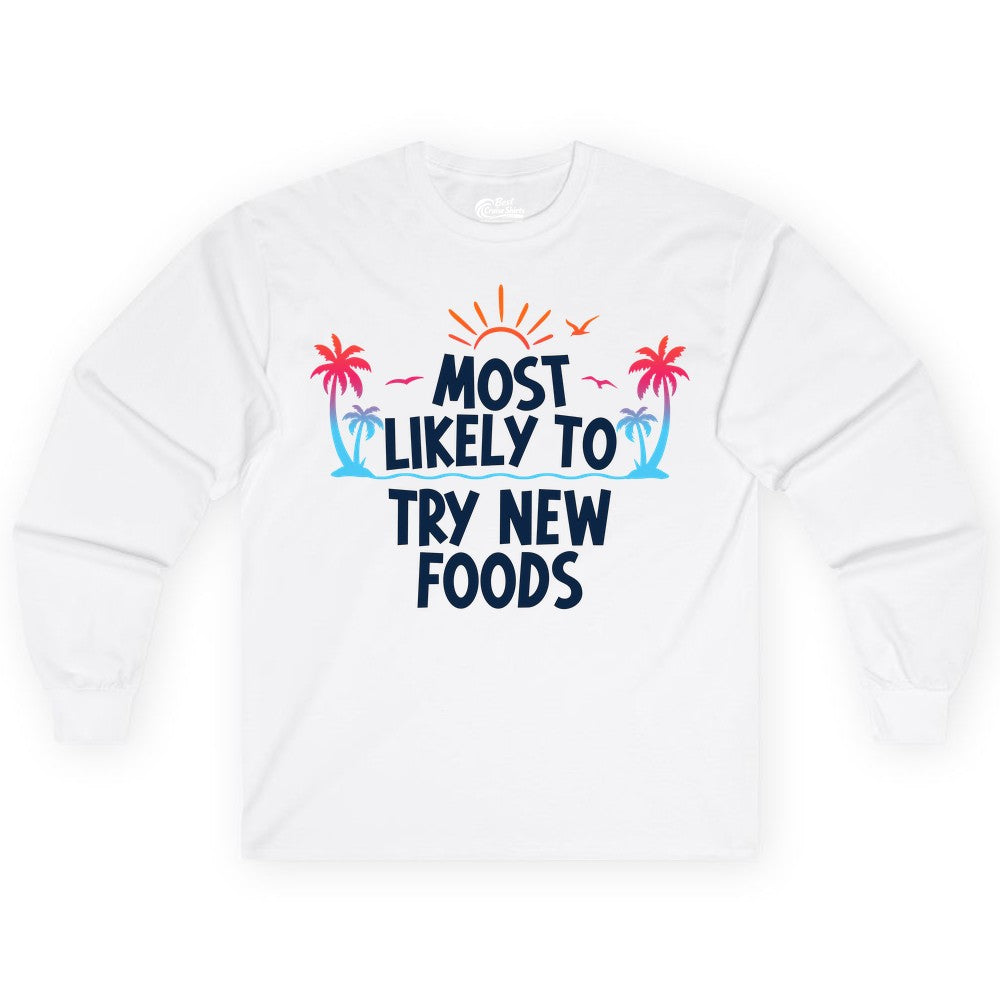 Most Likely to Try New Foods Shirt - Funny Foodie Travel Tee (Long Sleeve) in White - Most Likely To Try New Foods Tropical Palm Tree Sunset Shirt