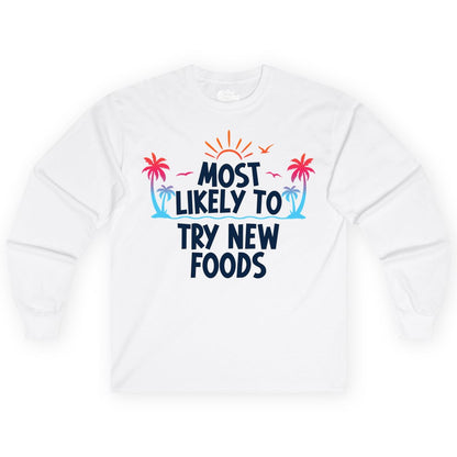 Most Likely to Try New Foods Shirt - Funny Foodie Travel Tee (Long Sleeve) in White - Most Likely To Try New Foods Tropical Palm Tree Sunset Shirt