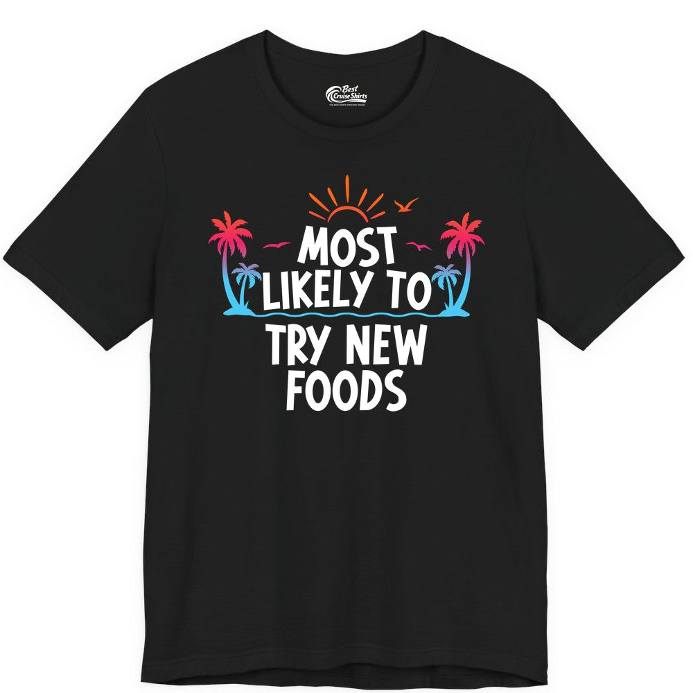 Most Likely to Try New Foods Shirt - Funny Foodie Travel Tee (Premium Tee) in Black - Most Likely To Try New Foods Tropical Palm Tree Sunset Shirt