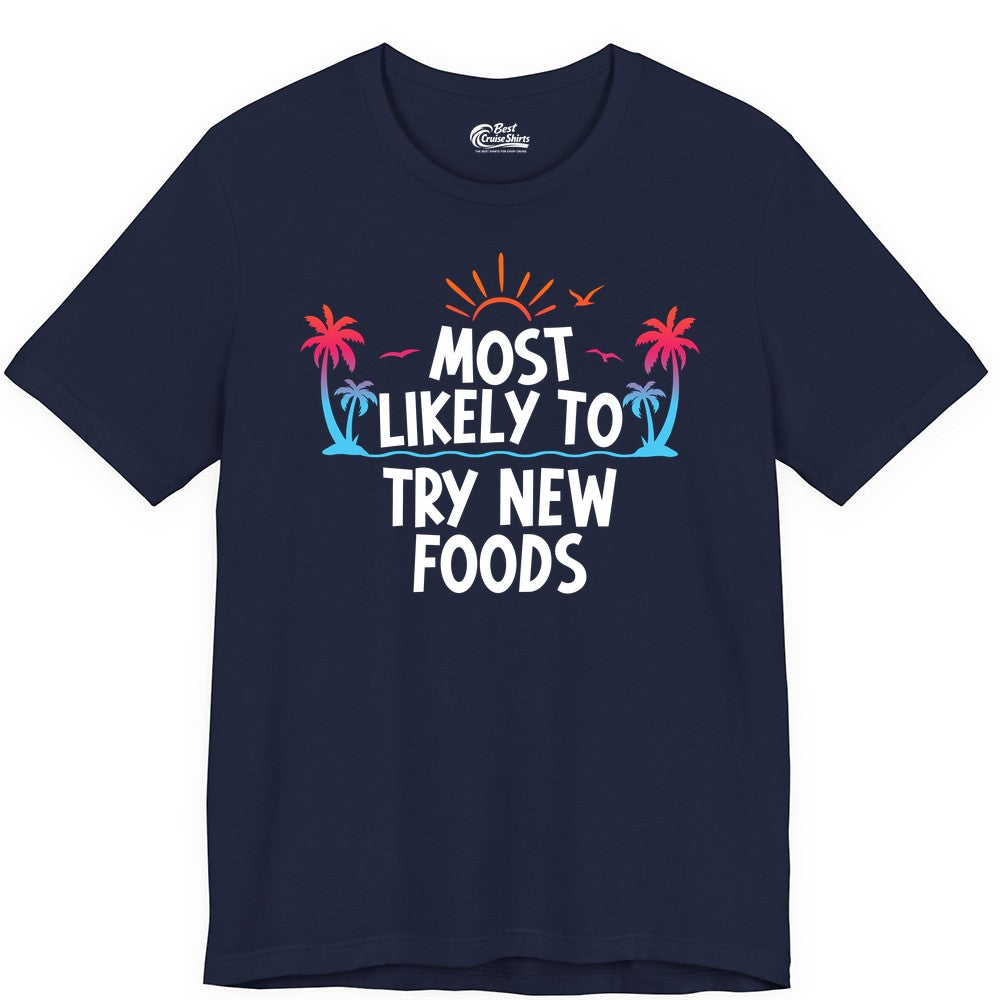 Most Likely to Try New Foods Shirt - Funny Foodie Travel Tee (Premium Tee) in Navy - Most Likely To Try New Foods Tropical Palm Tree Sunset Shirt