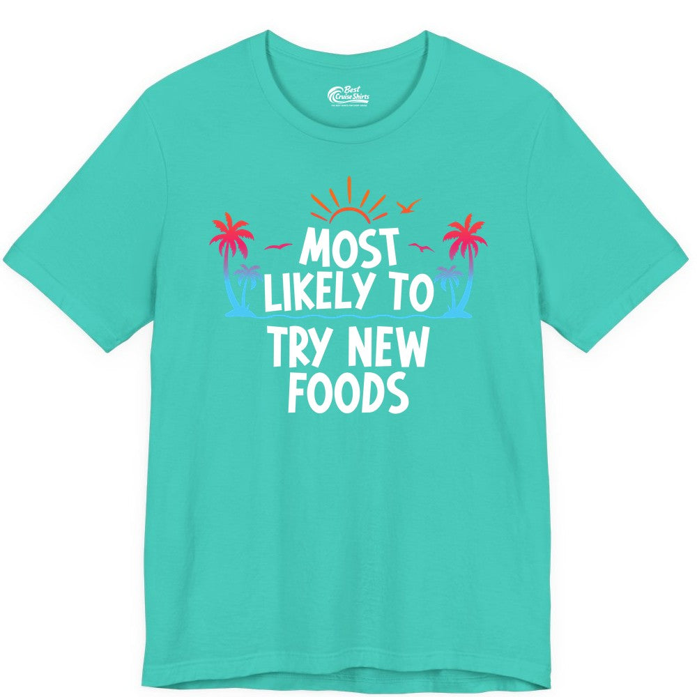 Most Likely to Try New Foods Shirt - Funny Foodie Travel Tee (Premium Tee) in Teal - Most Likely To Try New Foods Tropical Palm Tree Sunset Shirt