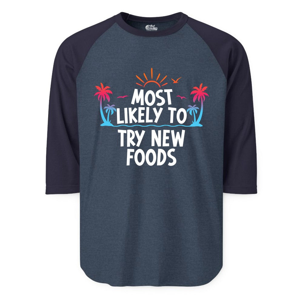Most Likely to Try New Foods Shirt - Funny Foodie Travel Tee (Raglan) in Heather DenimNavy - Most Likely To Try New Foods Tropical Palm Tree Sunset Shirt