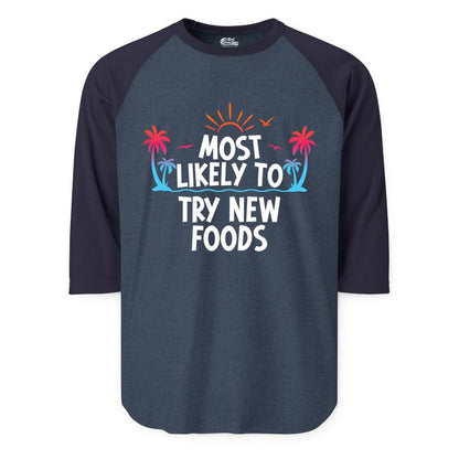 Most Likely to Try New Foods Shirt - Funny Foodie Travel Tee (Raglan) in Heather DenimNavy - Most Likely To Try New Foods Tropical Palm Tree Sunset Shirt