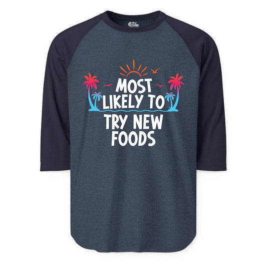 Most Likely to Try New Foods Shirt - Funny Foodie Travel Tee (Raglan) in Heather DenimNavy - Most Likely To Try New Foods Tropical Palm Tree Sunset Shirt