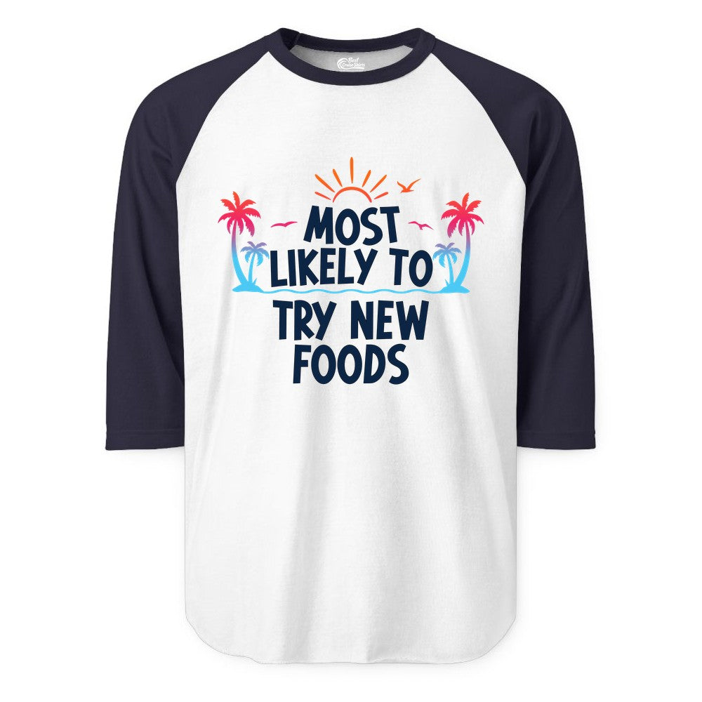 Most Likely to Try New Foods Shirt - Funny Foodie Travel Tee (Raglan) in WhiteNavy - Most Likely To Try New Foods Tropical Palm Tree Sunset Shirt