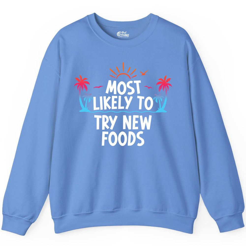 Most Likely to Try New Foods Shirt - Funny Foodie Travel Tee (Sweatshirt) in Carolina Blue - Most Likely To Try New Foods Tropical Palm Tree Sunset Shirt