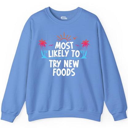 Most Likely to Try New Foods Shirt - Funny Foodie Travel Tee (Sweatshirt) in Carolina Blue - Most Likely To Try New Foods Tropical Palm Tree Sunset Shirt
