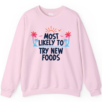 Most Likely to Try New Foods Shirt - Funny Foodie Travel Tee (Sweatshirt) in Light Pink - Most Likely To Try New Foods Tropical Palm Tree Sunset Shirt