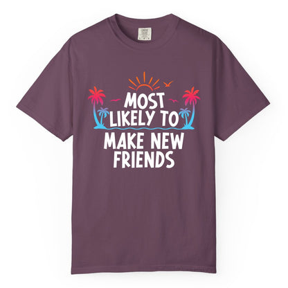 Most Likely to Make New Friends Shirt - Tropical Vacation Tee (Comfort Color) in Berry - Most Likely To Make New Friends Tropical Sunset Palm Trees Shirt