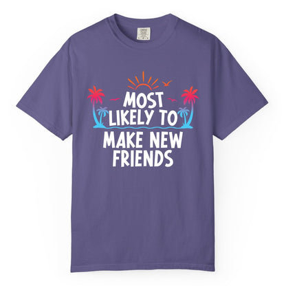 Most Likely to Make New Friends Shirt - Tropical Vacation Tee (Comfort Color) in Grape - Most Likely To Make New Friends Tropical Sunset Palm Trees Shirt