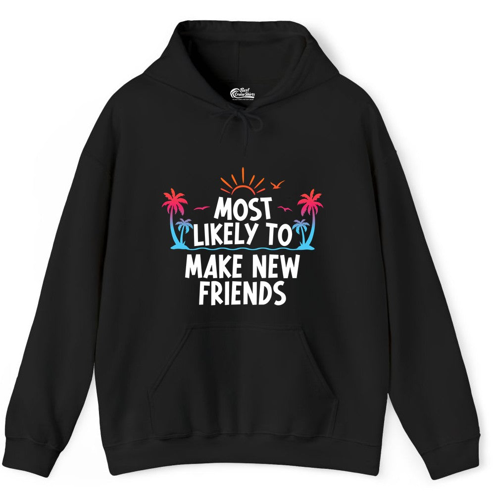 Most Likely to Make New Friends Shirt - Tropical Vacation Tee (Hoodie) in Black - Most Likely To Make New Friends Tropical Sunset Palm Trees Shirt