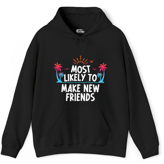 Most Likely to Make New Friends Shirt - Tropical Vacation Tee (Hoodie) in Black - Most Likely To Make New Friends Tropical Sunset Palm Trees Shirt
