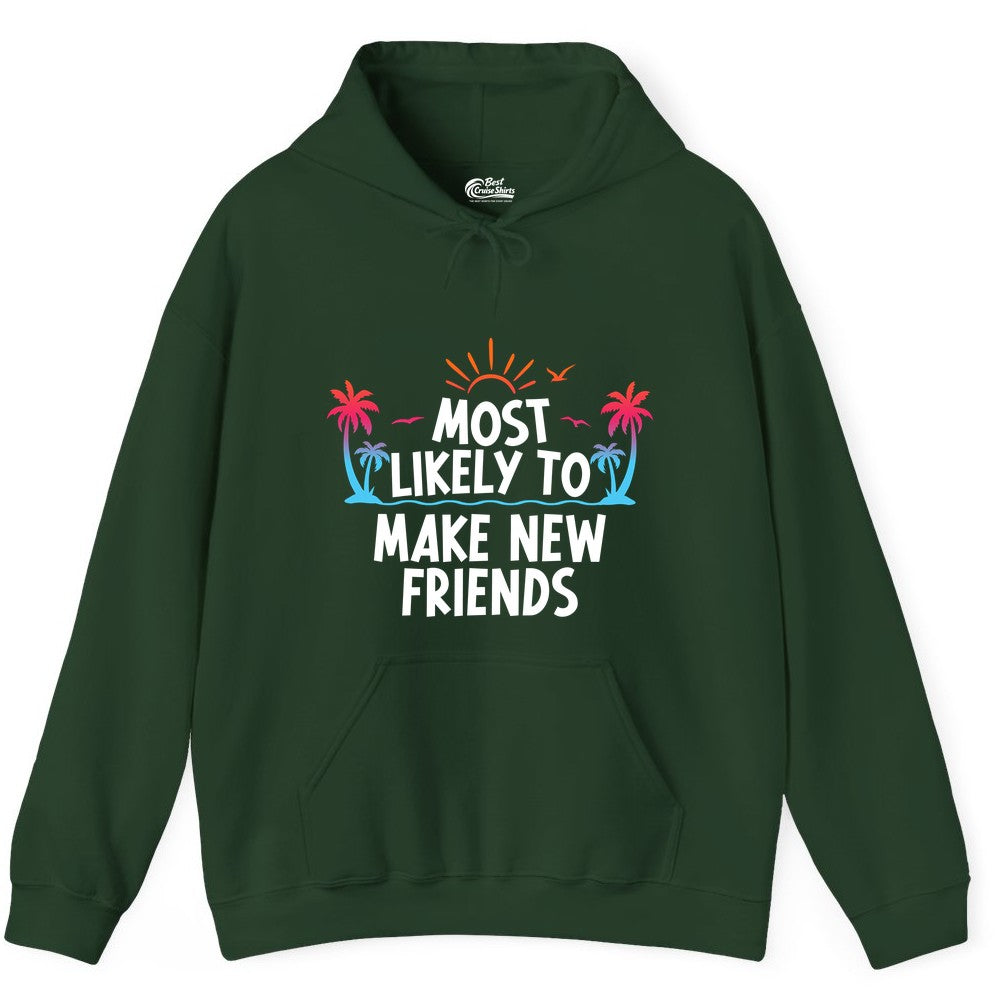 Most Likely to Make New Friends Shirt - Tropical Vacation Tee (Hoodie) in Forest Green - Most Likely To Make New Friends Tropical Sunset Palm Trees Shirt