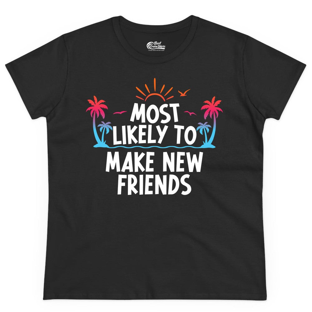 Most Likely to Make New Friends Shirt - Tropical Vacation Tee (Ladies Tee) in Black - Most Likely To Make New Friends Tropical Sunset Palm Trees Shirt