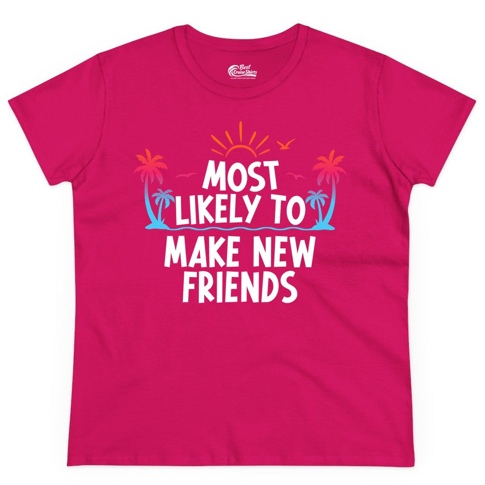 Most Likely to Make New Friends Shirt - Tropical Vacation Tee (Ladies Tee) in Heliconia - Most Likely To Make New Friends Tropical Sunset Palm Trees Shirt