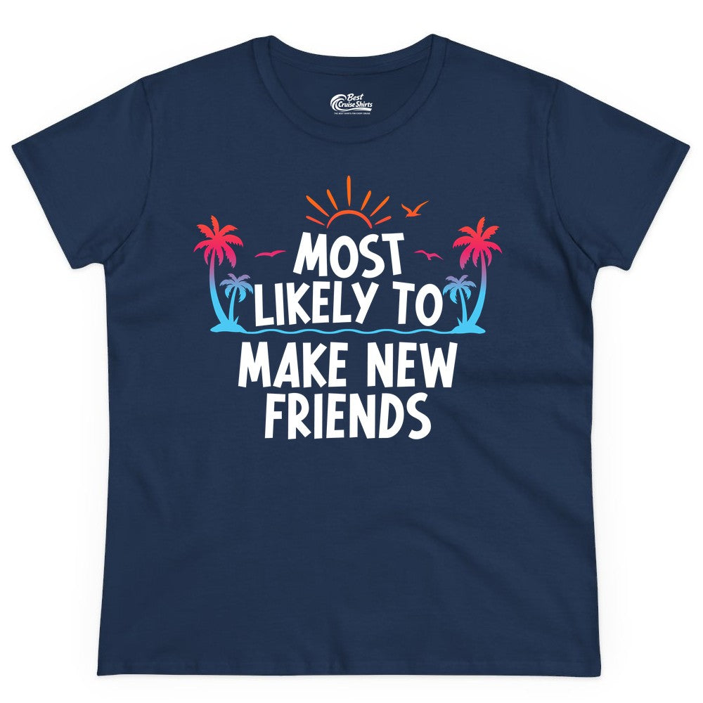 Most Likely to Make New Friends Shirt - Tropical Vacation Tee (Ladies Tee) in Navy - Most Likely To Make New Friends Tropical Sunset Palm Trees Shirt