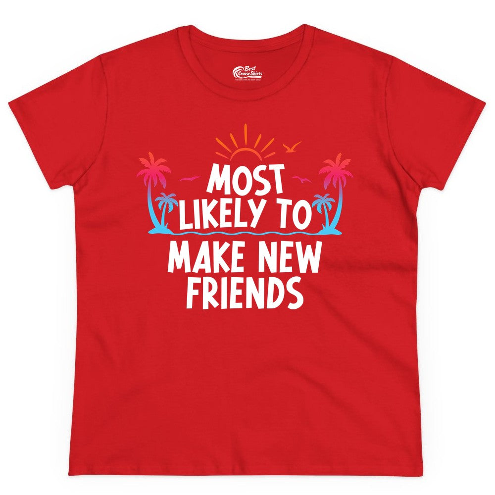 Most Likely to Make New Friends Shirt - Tropical Vacation Tee (Ladies Tee) in Red - Most Likely To Make New Friends Tropical Sunset Palm Trees Shirt