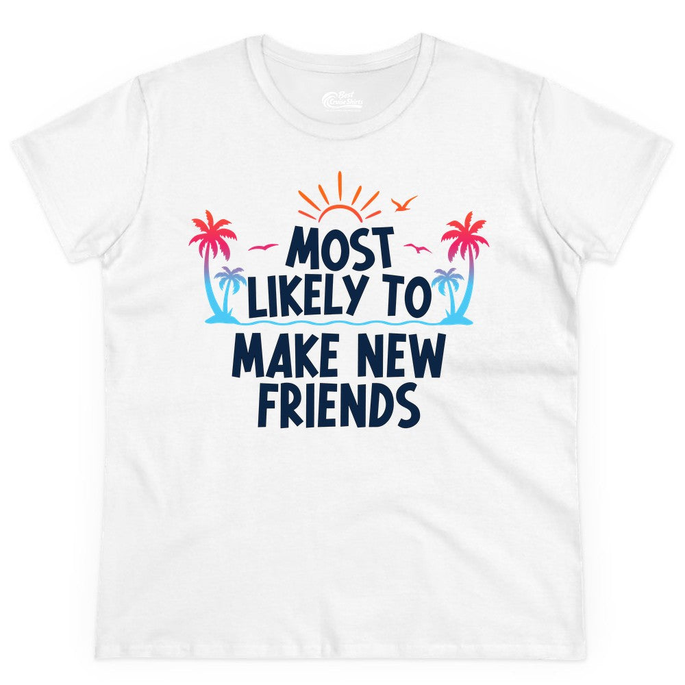 Most Likely to Make New Friends Shirt - Tropical Vacation Tee (Ladies Tee) in White - Most Likely To Make New Friends Tropical Sunset Palm Trees Shirt