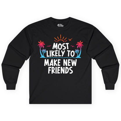 Most Likely to Make New Friends Shirt - Tropical Vacation Tee (Long Sleeve) in Black - Most Likely To Make New Friends Tropical Sunset Palm Trees Shirt