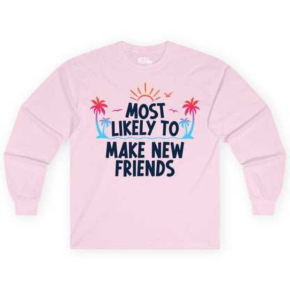 Most Likely to Make New Friends Shirt - Tropical Vacation Tee (Long Sleeve) in Light Pink - Most Likely To Make New Friends Tropical Sunset Palm Trees Shirt