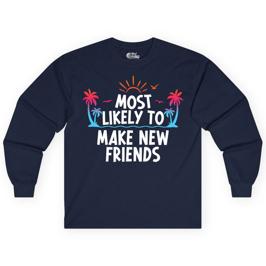 Most Likely to Make New Friends Shirt - Tropical Vacation Tee (Long Sleeve) in Navy - Most Likely To Make New Friends Tropical Sunset Palm Trees Shirt