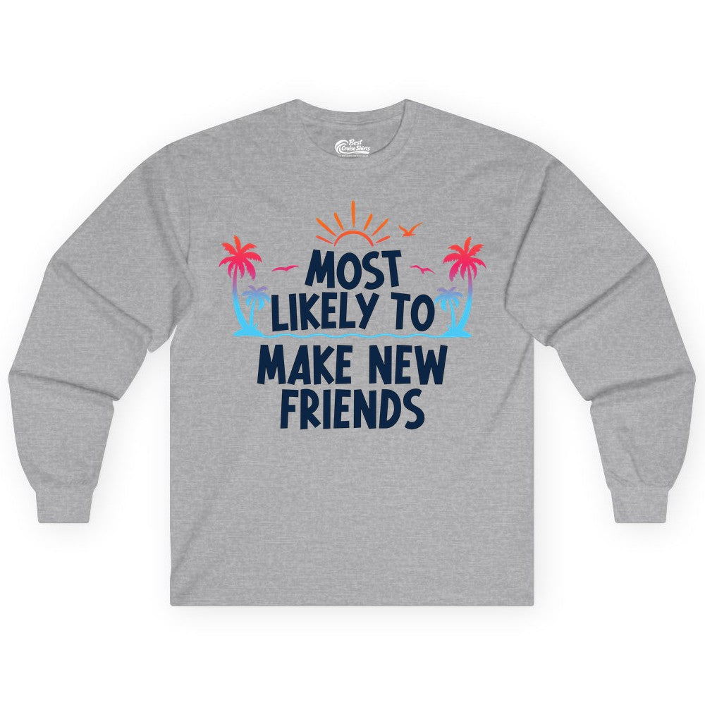 Most Likely to Make New Friends Shirt - Tropical Vacation Tee (Long Sleeve) in Sport Grey - Most Likely To Make New Friends Tropical Sunset Palm Trees Shirt