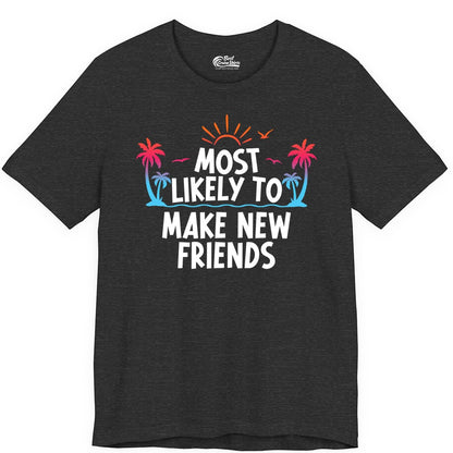 Most Likely to Make New Friends Shirt - Tropical Vacation Tee (Premium Tee) in Dark Grey Heather - Most Likely To Make New Friends Tropical Sunset Palm Trees Shirt