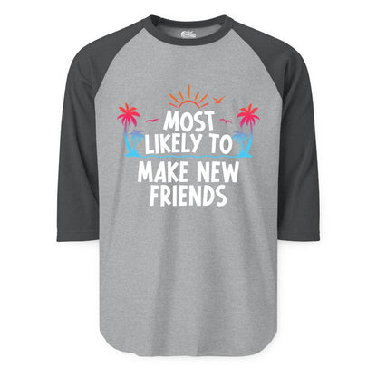 Most Likely to Make New Friends Shirt - Tropical Vacation Tee (Raglan) in Heather GreyHeather Charcoal - Most Likely To Make New Friends Tropical Sunset Palm Trees Shirt