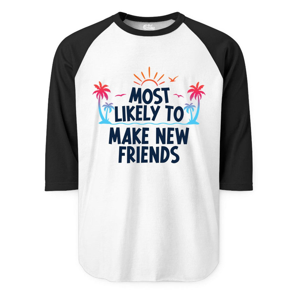 Most Likely to Make New Friends Shirt - Tropical Vacation Tee (Raglan) in WhiteBlack - Most Likely To Make New Friends Tropical Sunset Palm Trees Shirt
