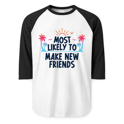 Most Likely to Make New Friends Shirt - Tropical Vacation Tee (Raglan) in WhiteBlack - Most Likely To Make New Friends Tropical Sunset Palm Trees Shirt