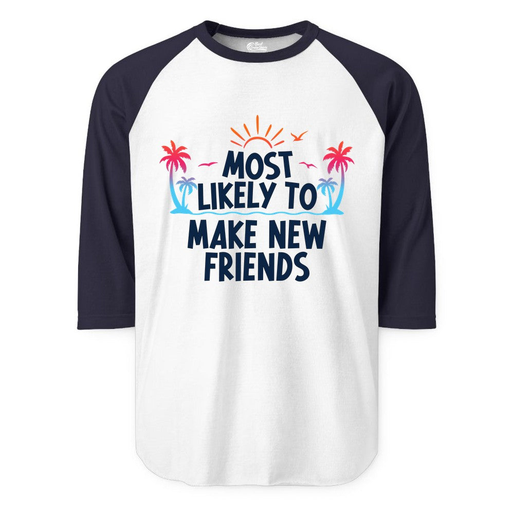 Most Likely to Make New Friends Shirt - Tropical Vacation Tee (Raglan) in WhiteNavy - Most Likely To Make New Friends Tropical Sunset Palm Trees Shirt