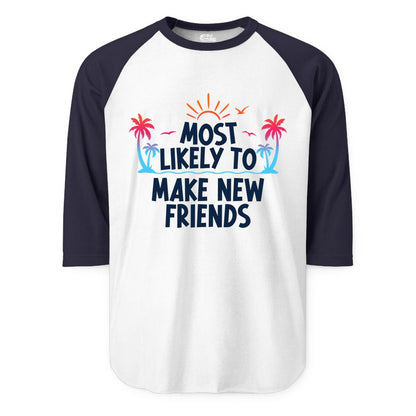 Most Likely to Make New Friends Shirt - Tropical Vacation Tee (Raglan) in WhiteNavy - Most Likely To Make New Friends Tropical Sunset Palm Trees Shirt
