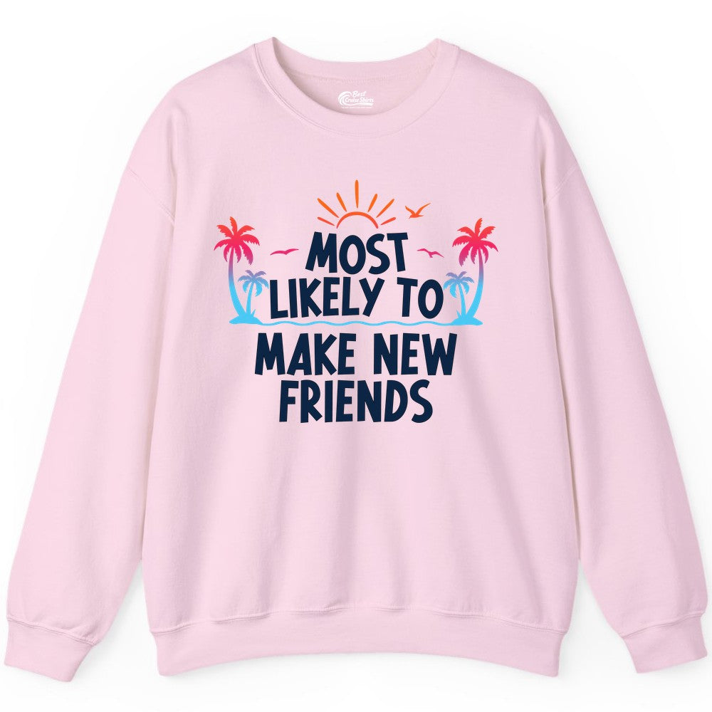 Most Likely to Make New Friends Shirt - Tropical Vacation Tee (Sweatshirt) in Light Pink - Most Likely To Make New Friends Tropical Sunset Palm Trees Shirt