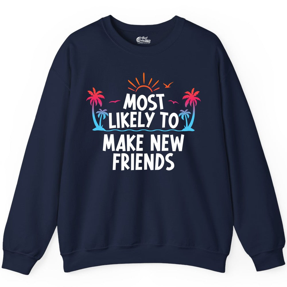 Most Likely to Make New Friends Shirt - Tropical Vacation Tee (Sweatshirt) in Navy - Most Likely To Make New Friends Tropical Sunset Palm Trees Shirt