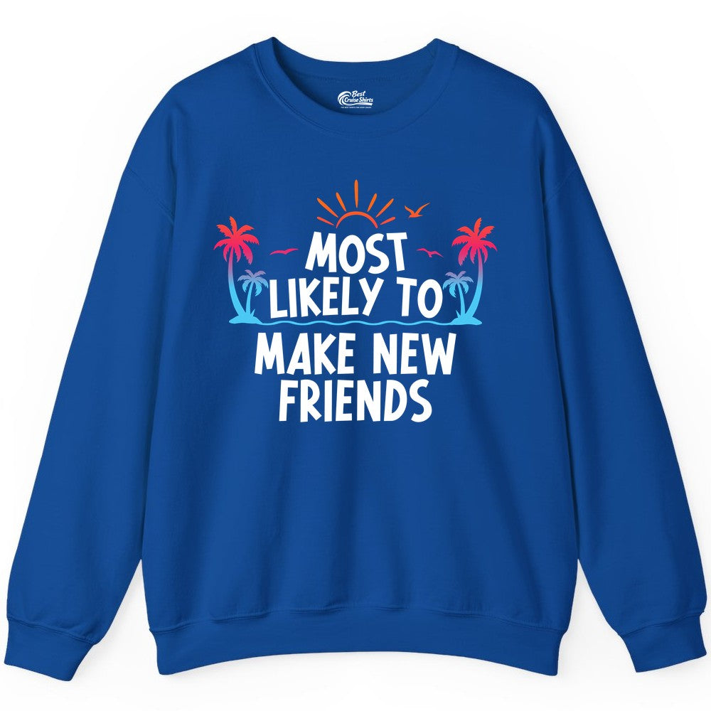 Most Likely to Make New Friends Shirt - Tropical Vacation Tee (Sweatshirt) in Royal - Most Likely To Make New Friends Tropical Sunset Palm Trees Shirt
