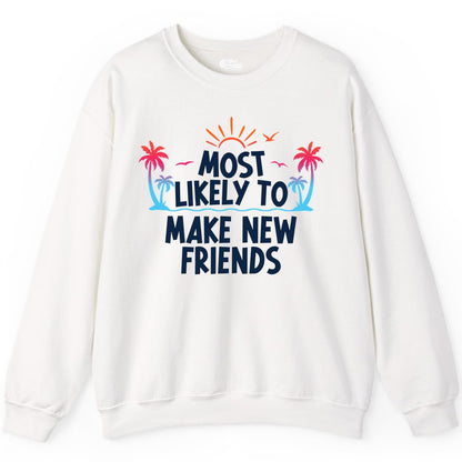 Most Likely to Make New Friends Shirt - Tropical Vacation Tee (Sweatshirt) in White - Most Likely To Make New Friends Tropical Sunset Palm Trees Shirt