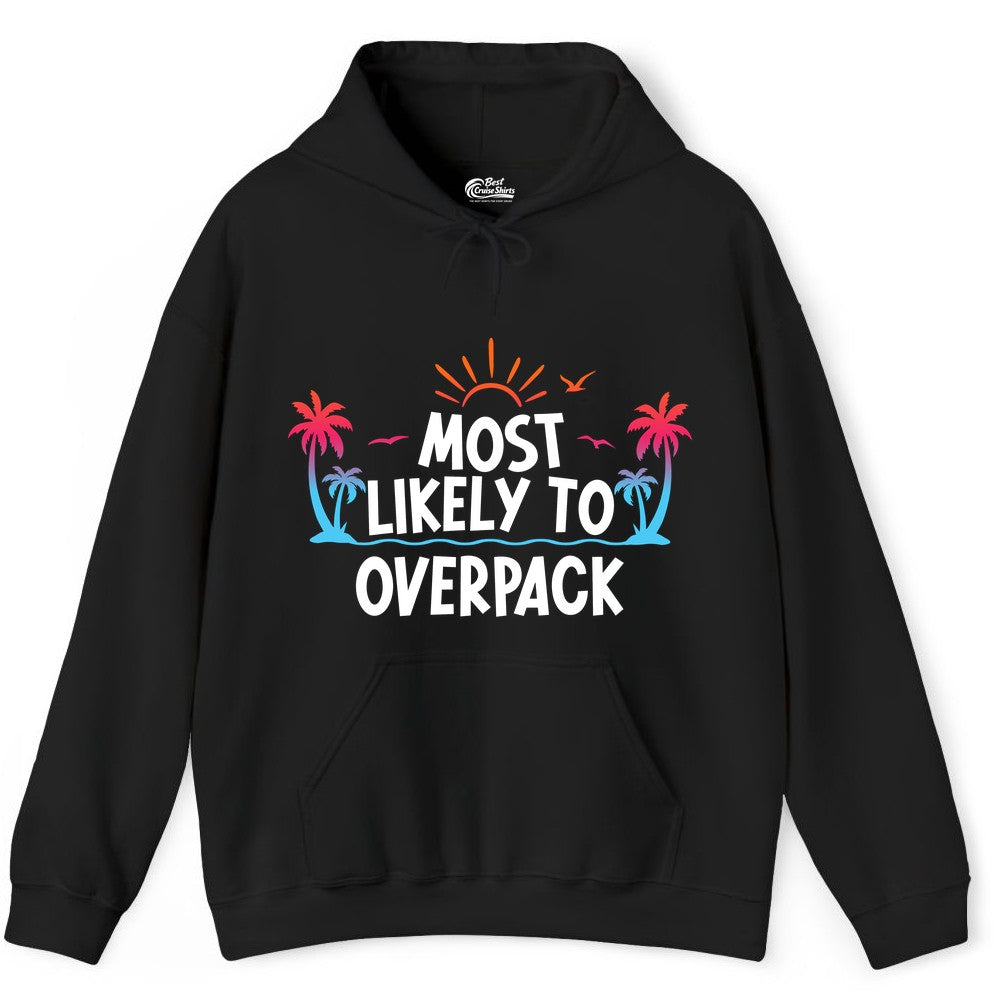 Most Likely to Overpack Shirt - Funny Tropical Vacation Tee (Hoodie) in Black - Most Likely To Overpack Tropical Humor Shirt With Palm Trees And Sun