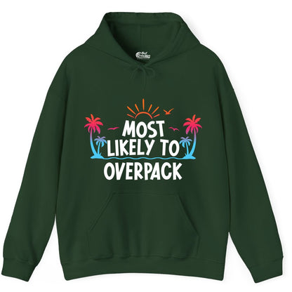 Most Likely to Overpack Shirt - Funny Tropical Vacation Tee (Hoodie) in Forest Green - Most Likely To Overpack Tropical Humor Shirt With Palm Trees And Sun