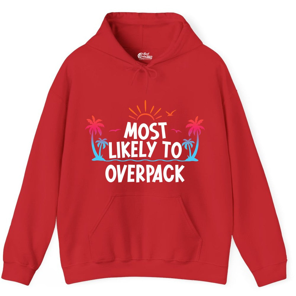 Most Likely to Overpack Shirt - Funny Tropical Vacation Tee (Hoodie) in Red - Most Likely To Overpack Tropical Humor Shirt With Palm Trees And Sun