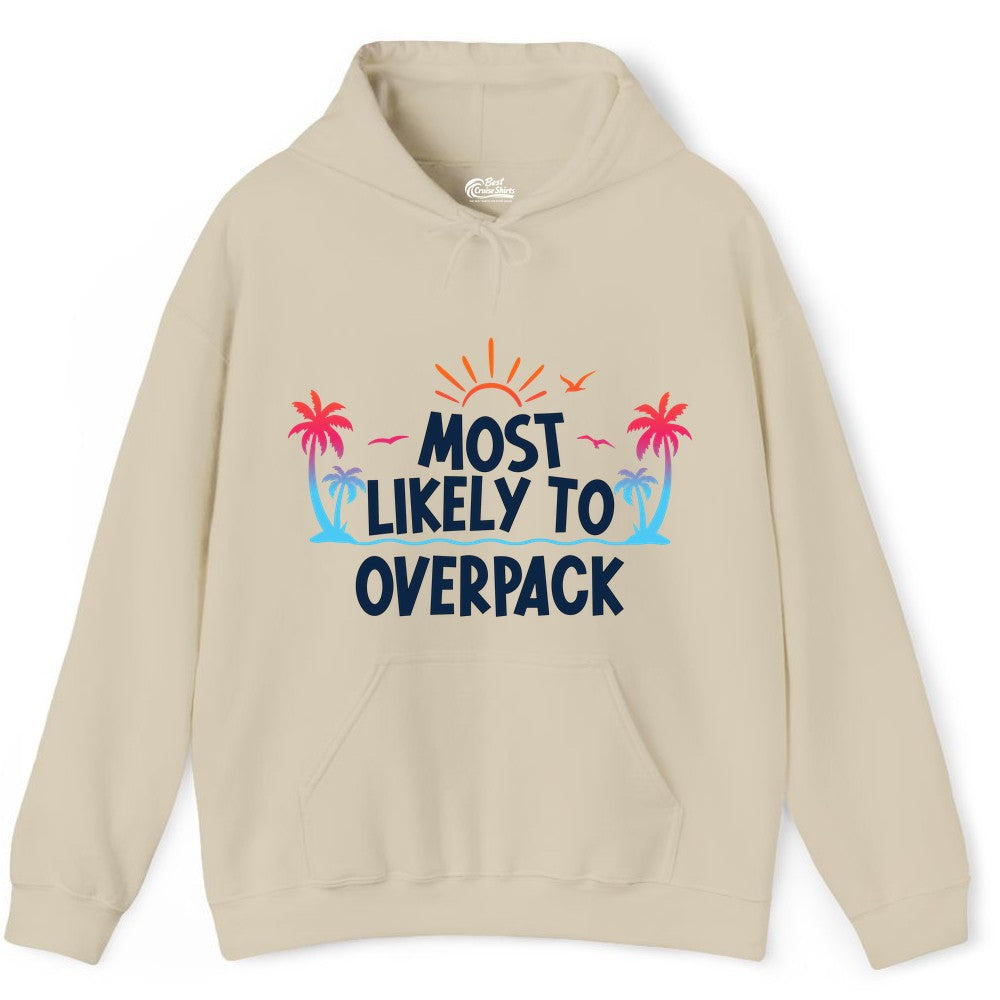 Most Likely to Overpack Shirt - Funny Tropical Vacation Tee (Hoodie) in Sand - Most Likely To Overpack Tropical Humor Shirt With Palm Trees And Sun