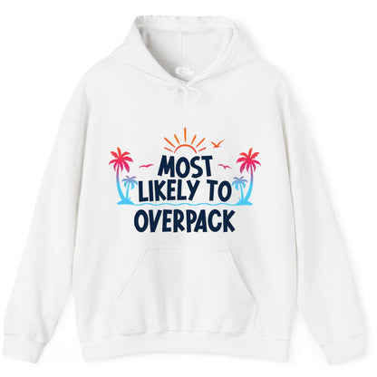 Most Likely to Overpack Shirt - Funny Tropical Vacation Tee (Hoodie) in White - Most Likely To Overpack Tropical Humor Shirt With Palm Trees And Sun