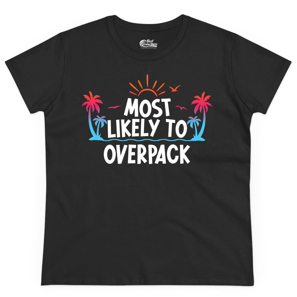 Most Likely to Overpack Shirt - Funny Tropical Vacation Tee (Ladies Tee) in Black - Most Likely To Overpack Tropical Humor Shirt With Palm Trees And Sun